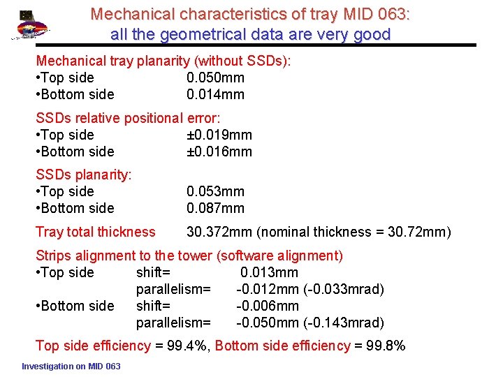 Mechanical characteristics of tray MID 063: all the geometrical data are very good Mechanical