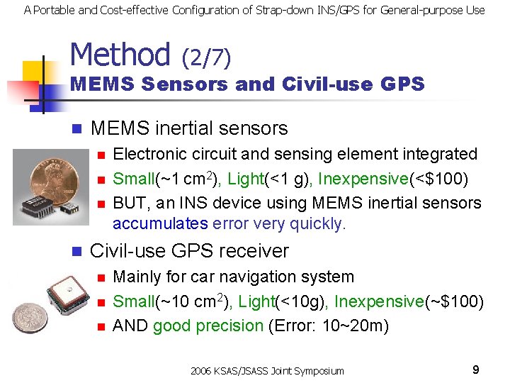 A Portable and Cost-effective Configuration of Strap-down INS/GPS for General-purpose Use Method (2/7) MEMS