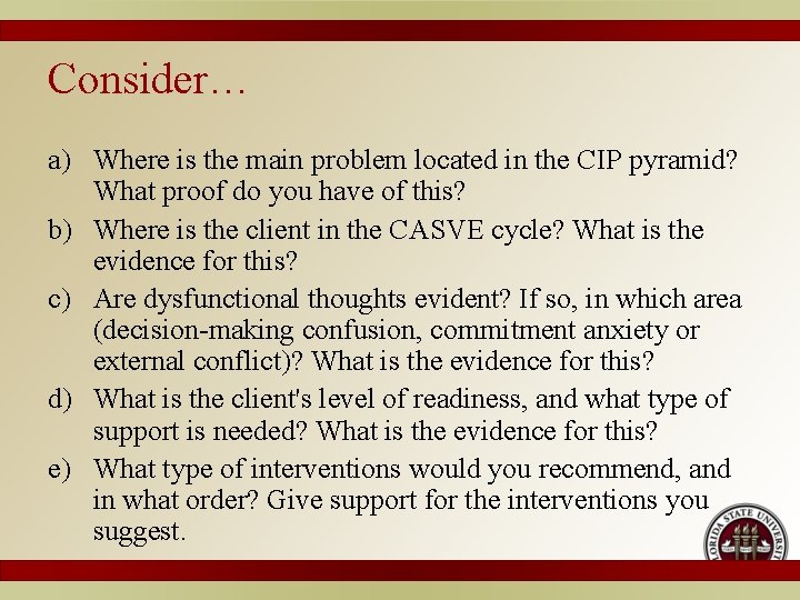 Consider… a) Where is the main problem located in the CIP pyramid? What proof