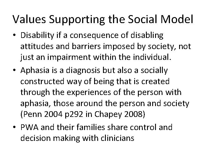 Values Supporting the Social Model • Disability if a consequence of disabling attitudes and