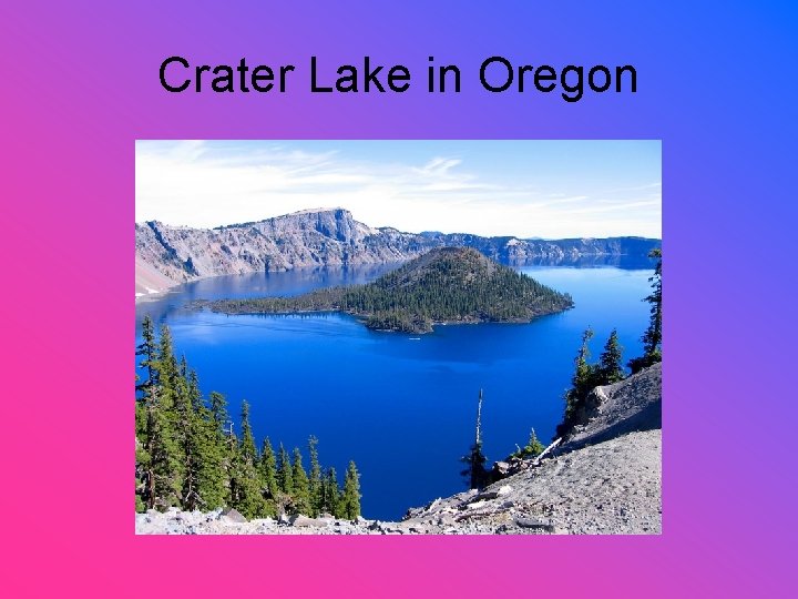 Crater Lake in Oregon 