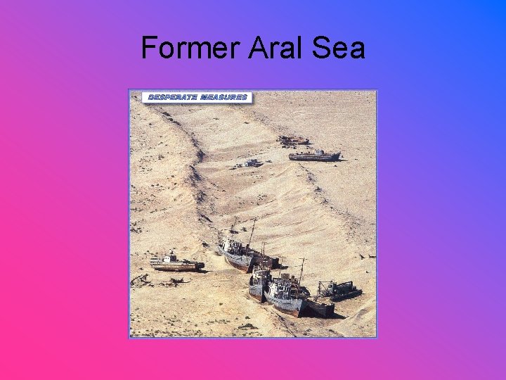 Former Aral Sea 