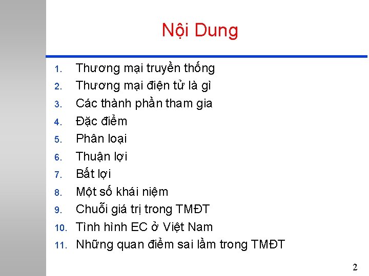 Nội Dung 1. 2. 3. 4. 5. 6. 7. 8. 9. 10. 11. Thương