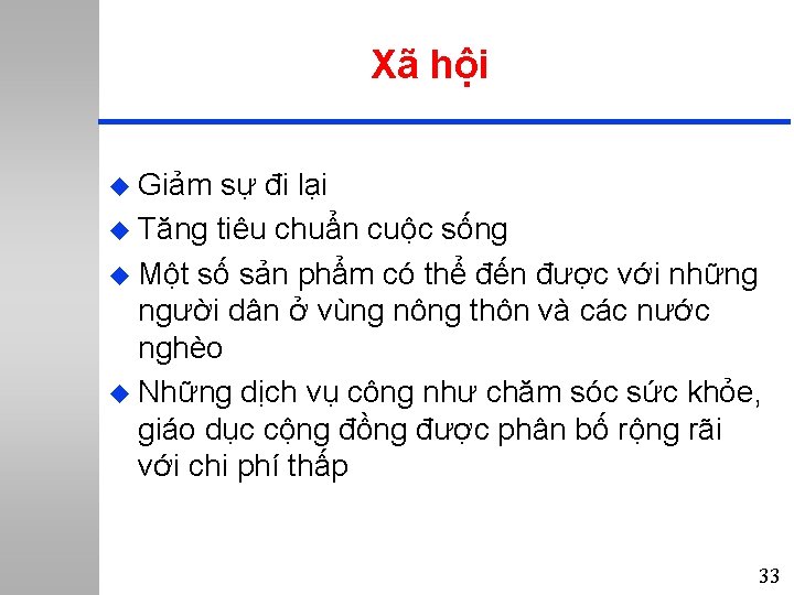 Xã hội u Giảm sự đi lại u Tăng tiêu chuẩn cuộc sống u