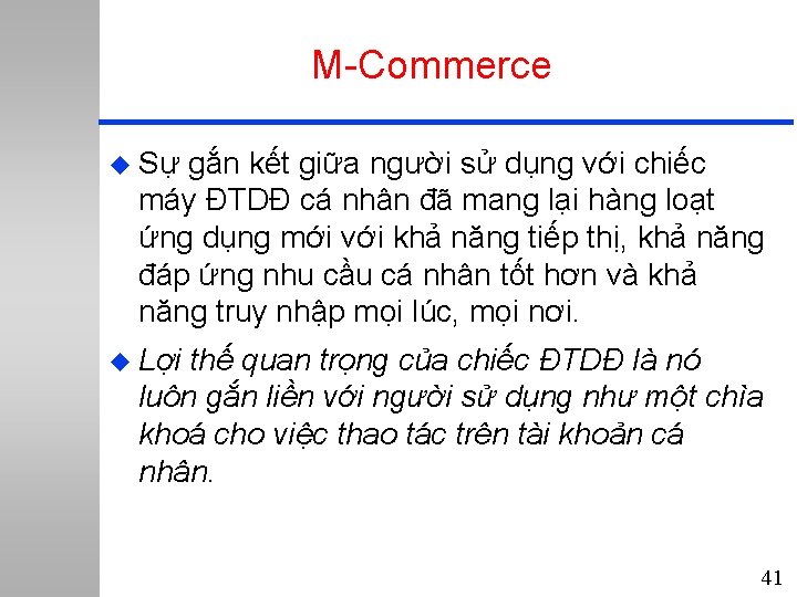 M-Commerce u Sự gắn kết giữa người sử dụng với chiếc máy ÐTDÐ cá