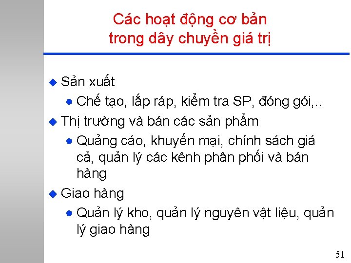 Các hoạt động cơ bản trong dây chuyền giá trị u Sản xuất l