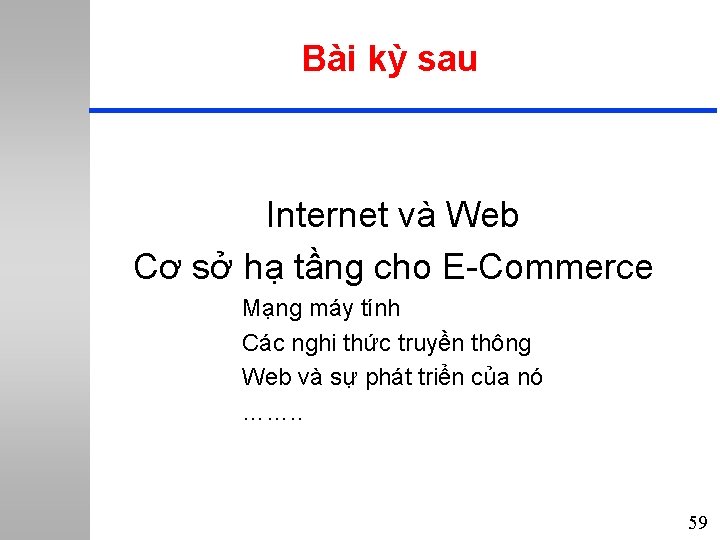 Bài kỳ sau Internet và Web Cơ sở hạ tầng cho E-Commerce Mạng máy