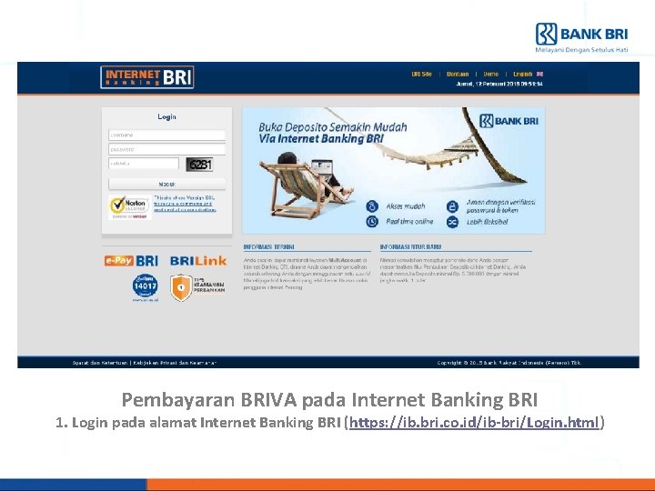 Pembayaran BRIVA pada Internet Banking BRI 1. Login pada alamat Internet Banking BRI (https: