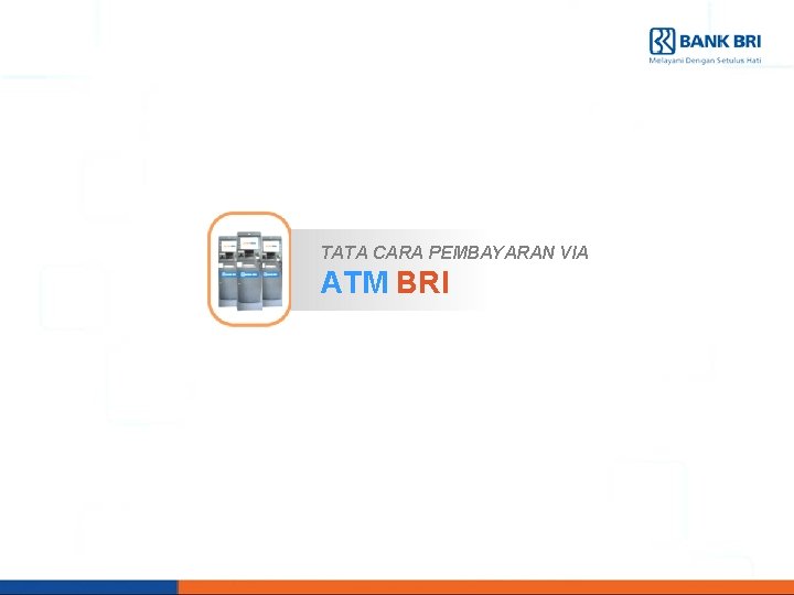 TATA CARA PEMBAYARAN VIA ATM BRI 