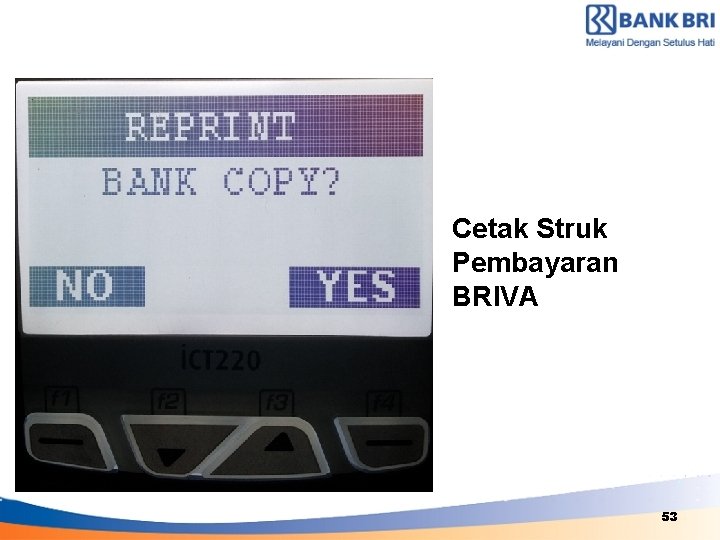 Cetak Struk Pembayaran BRIVA PLEASE INSERT YOUR CARD 53 