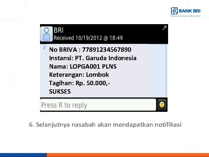 No BRIVA : 77891234567890 Instansi: PT. Garuda Indonesia Nama: LOPGA 001 PLNS Keterangan: Lombok