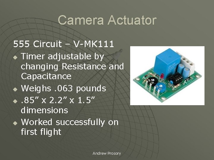 Camera Actuator 555 Circuit – V-MK 111 u u Timer adjustable by changing Resistance