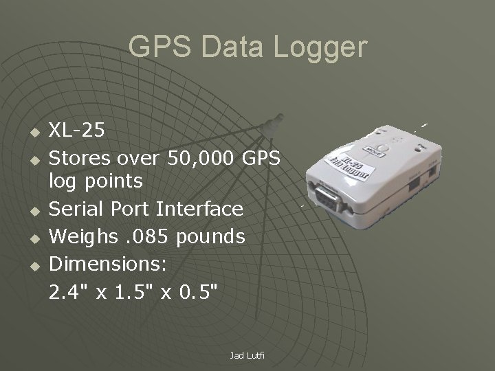 GPS Data Logger u u u XL-25 Stores over 50, 000 GPS log points