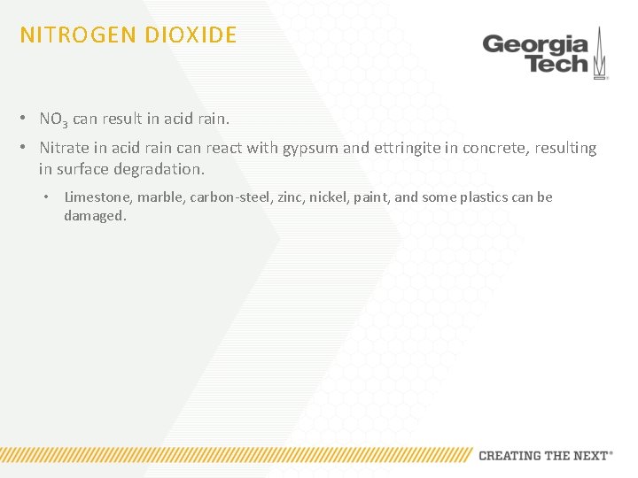 NITROGEN DIOXIDE • NO 3 can result in acid rain. • Nitrate in acid