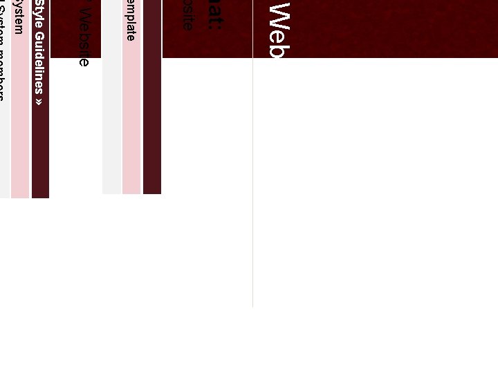  Website Resources mat: bsite emplate ’ Website Style Guidelines » System 