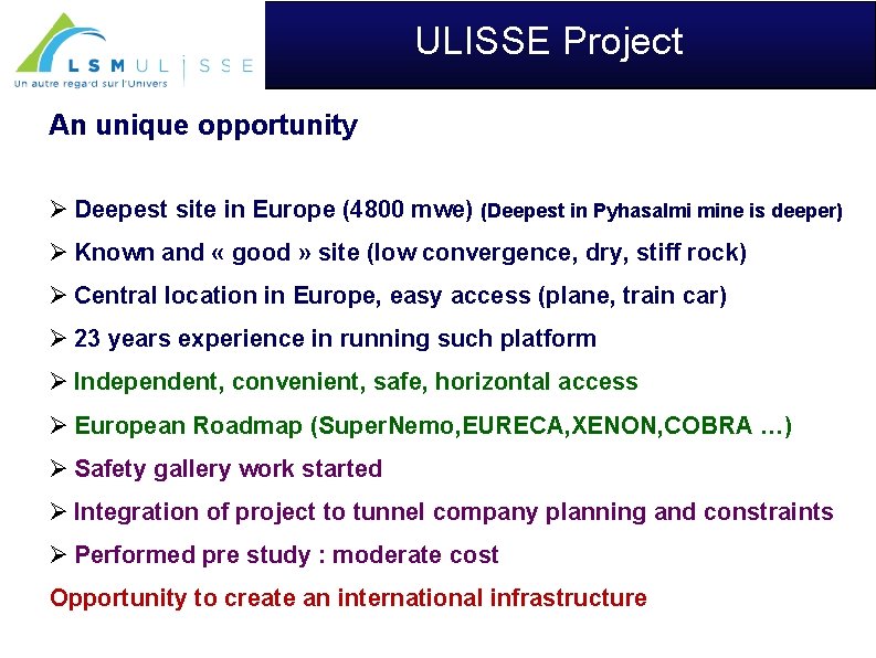 ULISSE Project ULISSE project An unique opportunity Ø Deepest site in Europe (4800 mwe)