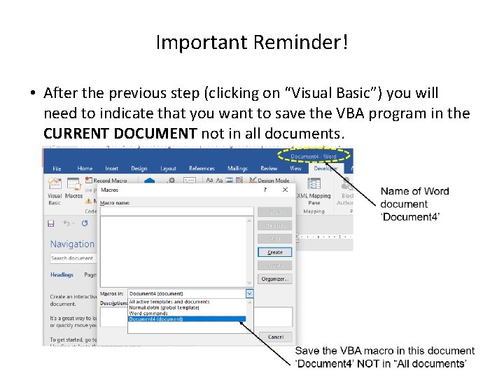 Important Reminder! • After the previous step (clicking on “Visual Basic”) you will need