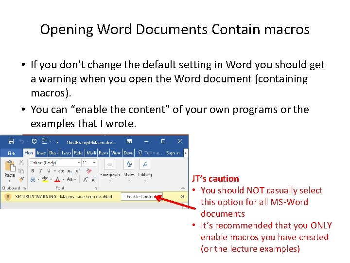 Opening Word Documents Contain macros • If you don’t change the default setting in