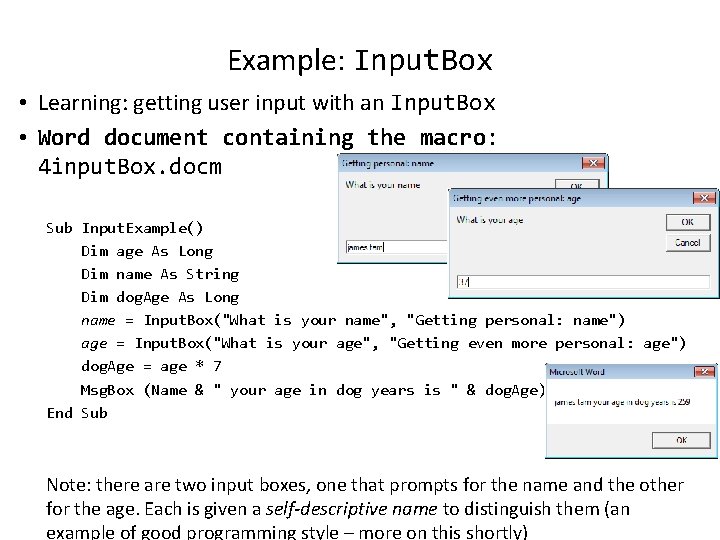 Example: Input. Box • Learning: getting user input with an Input. Box • Word