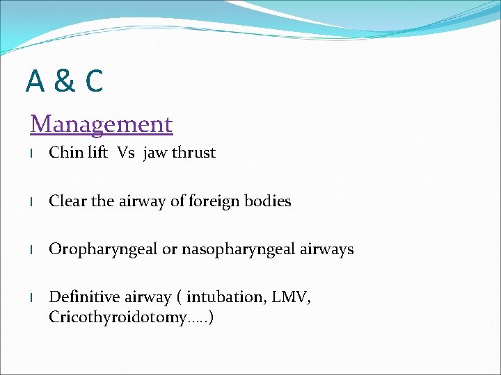 A&C Management l Chin lift Vs jaw thrust l Clear the airway of foreign