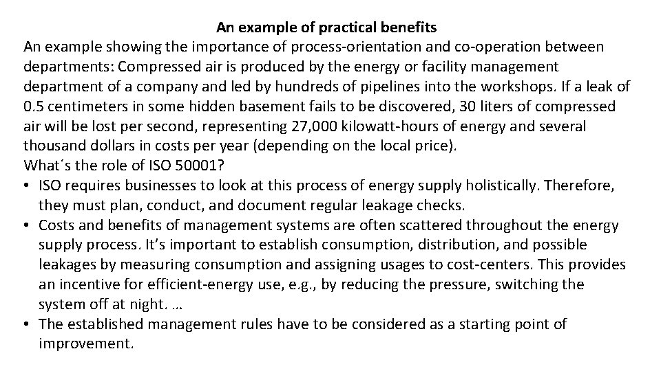 An example of practical benefits An example showing the importance of process-orientation and co-operation
