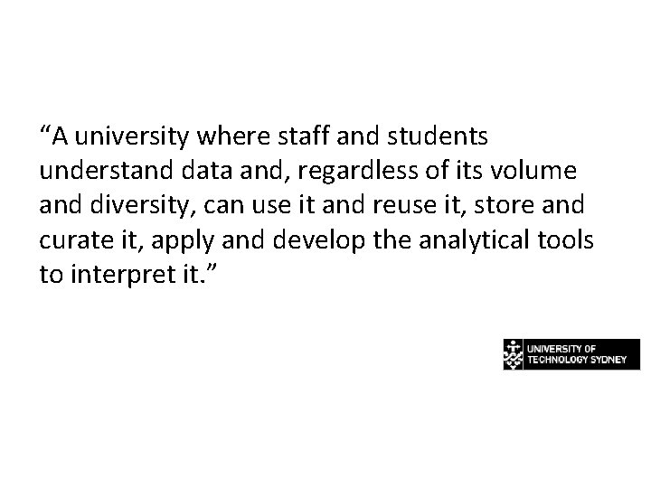 “A university where staff and students understand data and, regardless of its volume and
