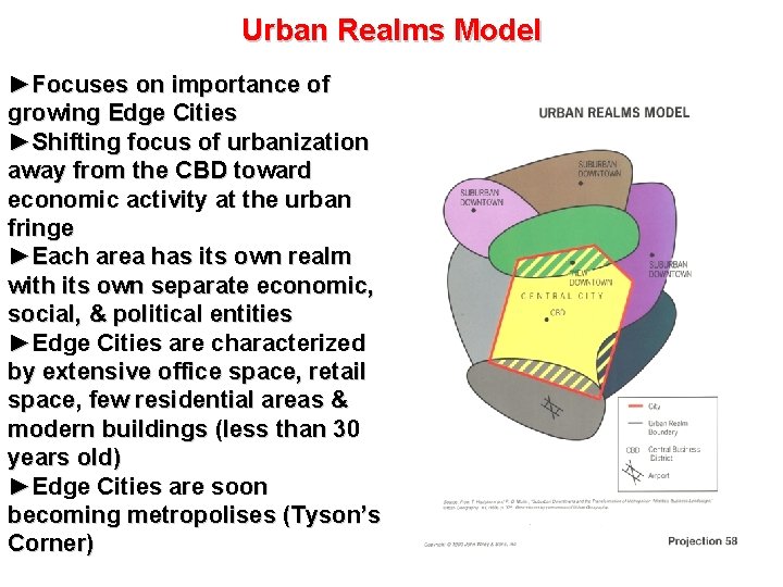 Urban Realms Model ►Focuses on importance of growing Edge Cities ►Shifting focus of urbanization Urban Realms Model ►Focuses on importance of growing Edge Cities ►Shifting focus of urbanization
