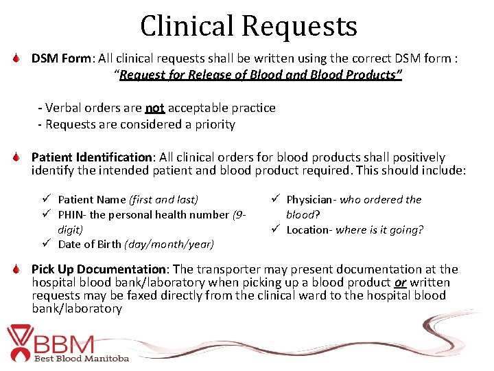 Clinical Requests DSM Form: All clinical requests shall be written using the correct DSM