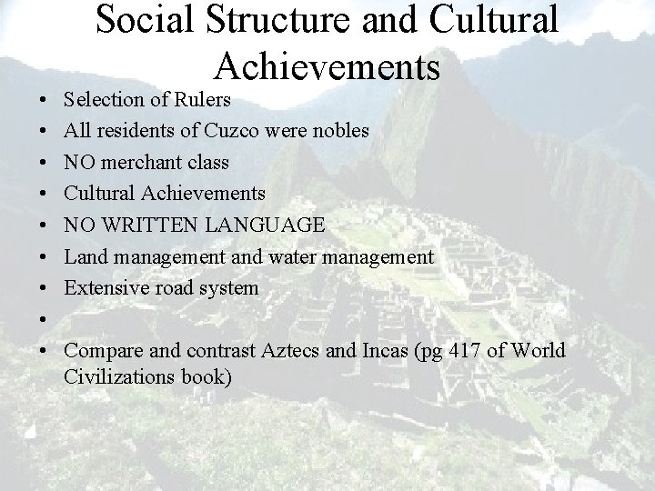  • • • Social Structure and Cultural Achievements Selection of Rulers All residents