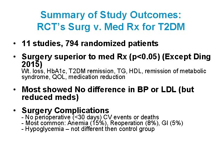 Summary of Study Outcomes: RCT’s Surg v. Med Rx for T 2 DM •