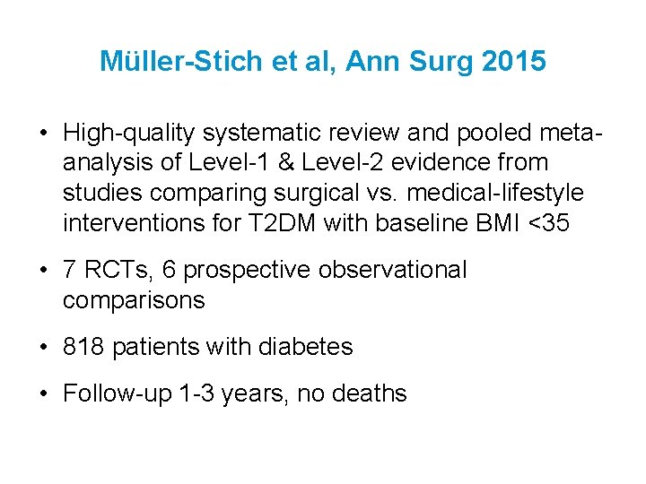 Müller-Stich et al, Ann Surg 2015 • High-quality systematic review and pooled metaanalysis of