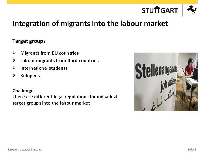 Integration of migrants into the labour market Target groups Ø Ø Migrants from EU