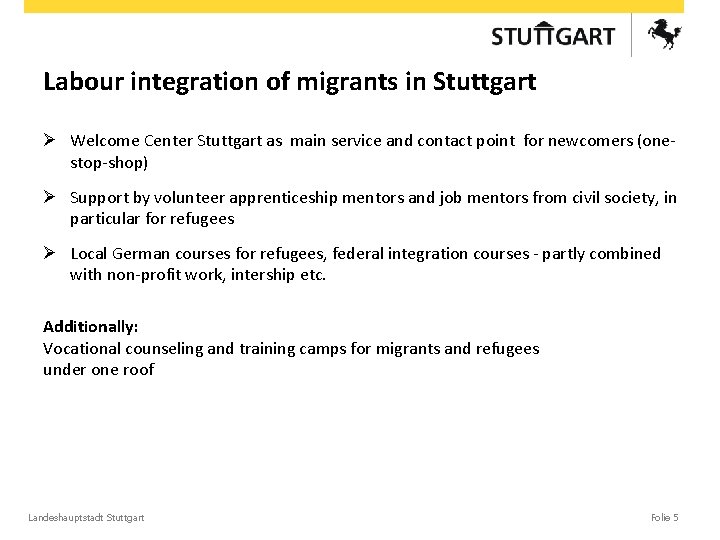 Labour integration of migrants in Stuttgart Ø Welcome Center Stuttgart as main service and