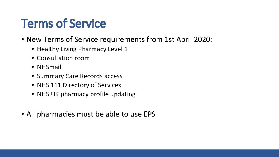 Terms of Service • New Terms of Service requirements from 1 st April 2020: