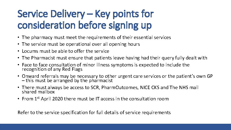 Service Delivery – Key points for consideration before signing up The pharmacy must meet