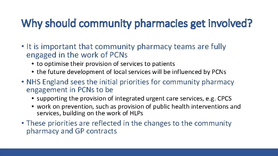 Why should community pharmacies get involved? • It is important that community pharmacy teams