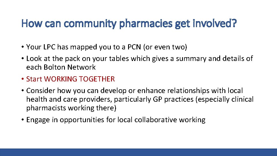 How can community pharmacies get involved? • Your LPC has mapped you to a