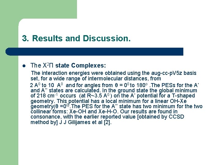 3. Results and Discussion. l The X 2Π state Complexes: The interaction energies were