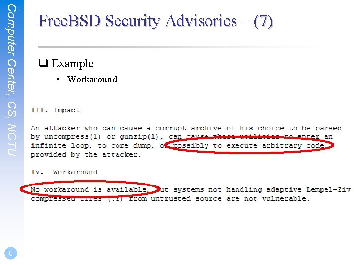 Computer Center, CS, NCTU 8 Free. BSD Security Advisories – (7) q Example •