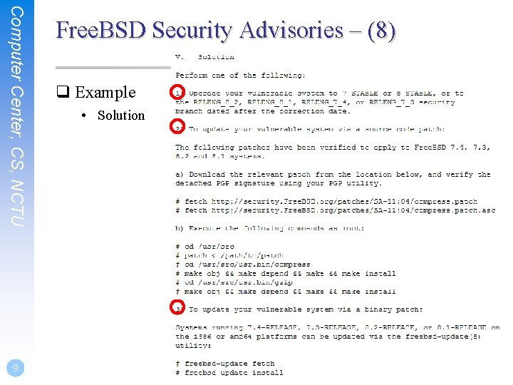 Computer Center, CS, NCTU 9 Free. BSD Security Advisories – (8) q Example •