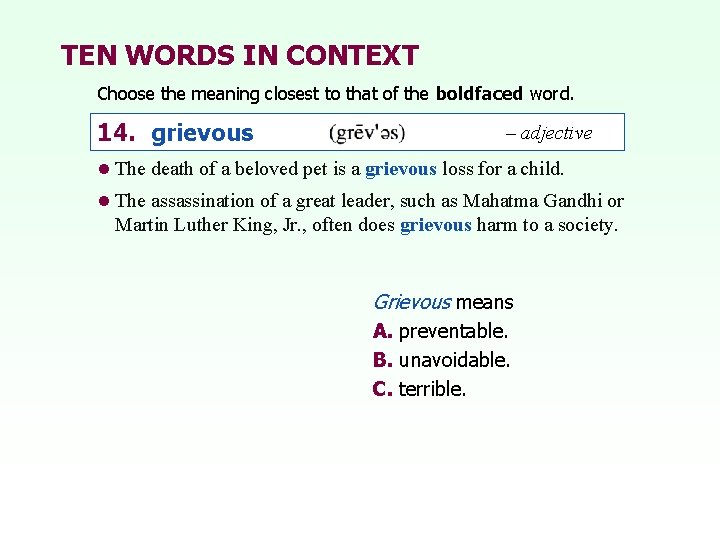 TEN WORDS IN CONTEXT Choose the meaning closest to that of the boldfaced word.