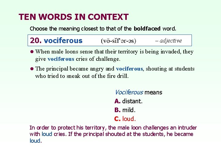 TEN WORDS IN CONTEXT Choose the meaning closest to that of the boldfaced word.