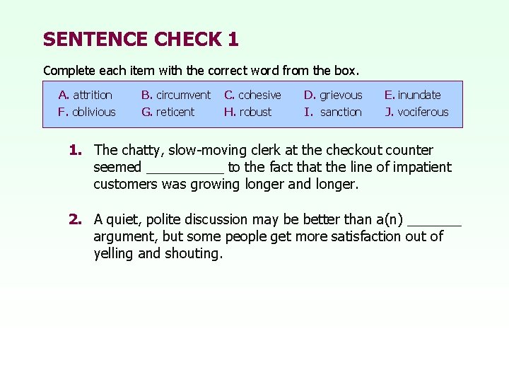 SENTENCE CHECK 1 Complete each item with the correct word from the box. A.