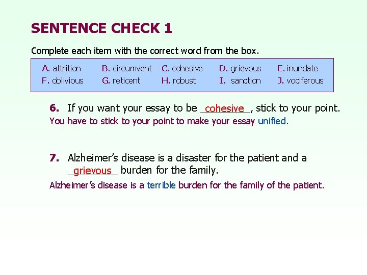 SENTENCE CHECK 1 Complete each item with the correct word from the box. A.