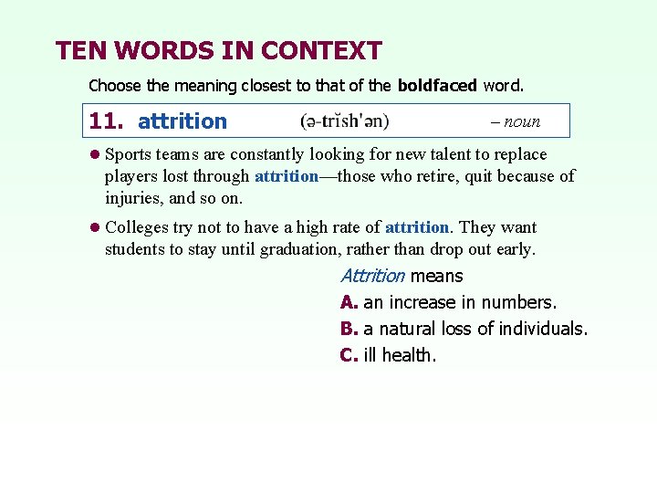 TEN WORDS IN CONTEXT Choose the meaning closest to that of the boldfaced word.