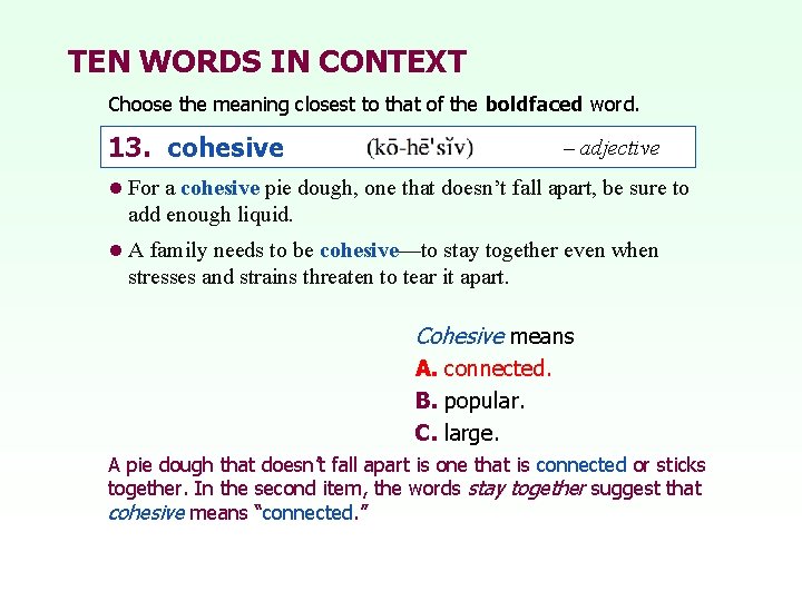 TEN WORDS IN CONTEXT Choose the meaning closest to that of the boldfaced word.