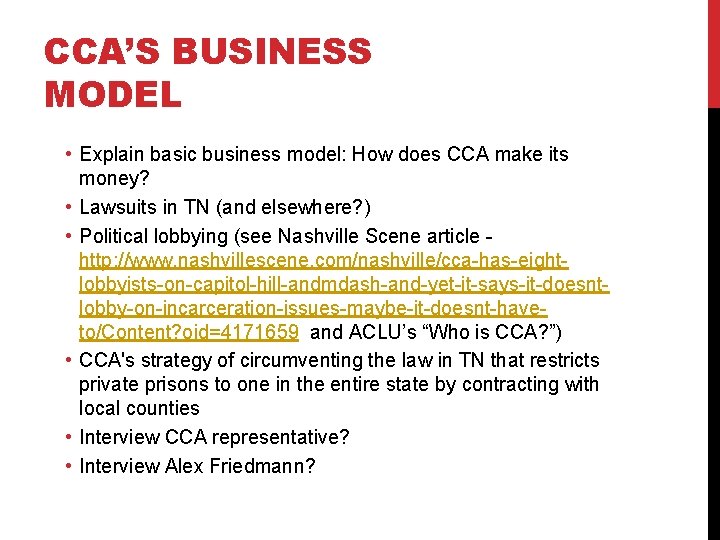 CCA’S BUSINESS MODEL • Explain basic business model: How does CCA make its money?