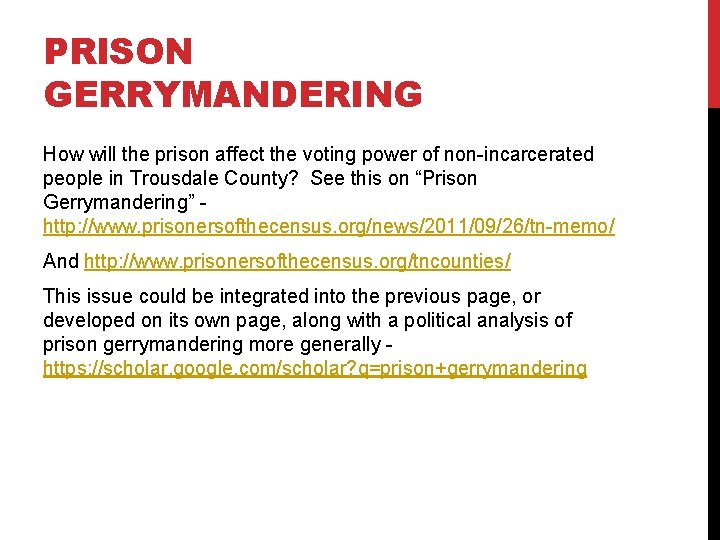 PRISON GERRYMANDERING How will the prison affect the voting power of non-incarcerated people in