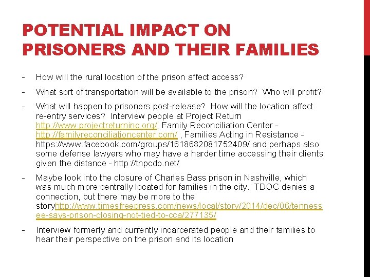 POTENTIAL IMPACT ON PRISONERS AND THEIR FAMILIES - How will the rural location of