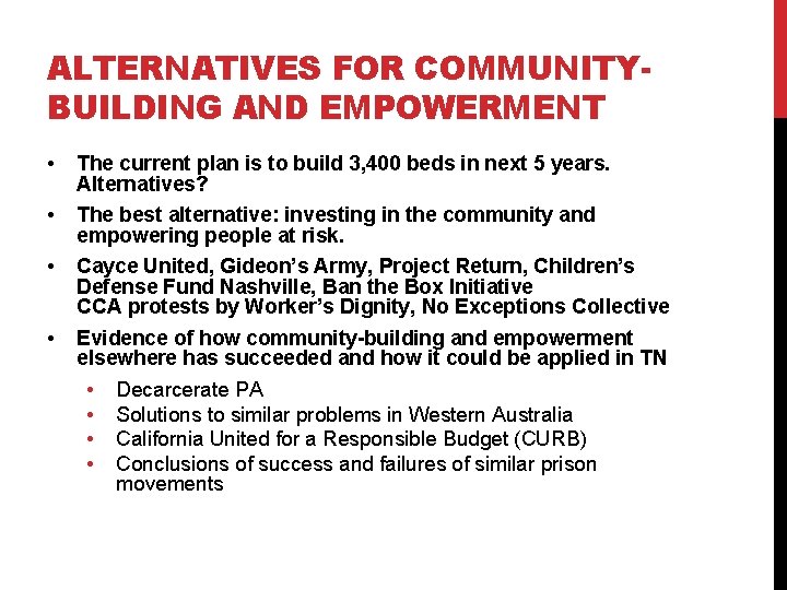 ALTERNATIVES FOR COMMUNITYBUILDING AND EMPOWERMENT • The current plan is to build 3, 400